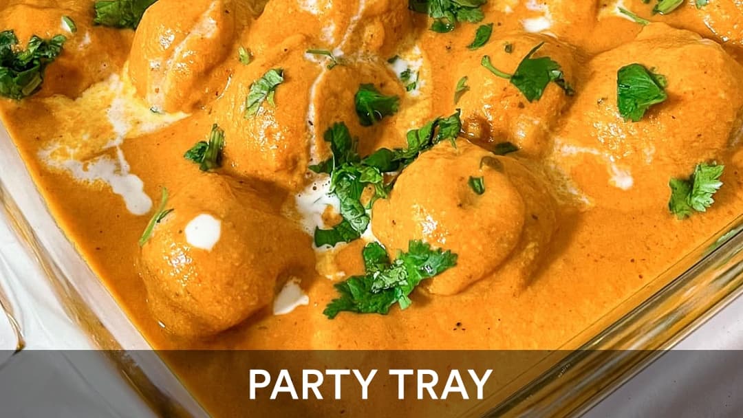 Malai Kofta Tray, party tray catering selection at India Oven in El Dorado Hills